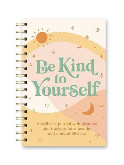 Self-Care Journal: Be Kind to Yourself - Rewired & Real