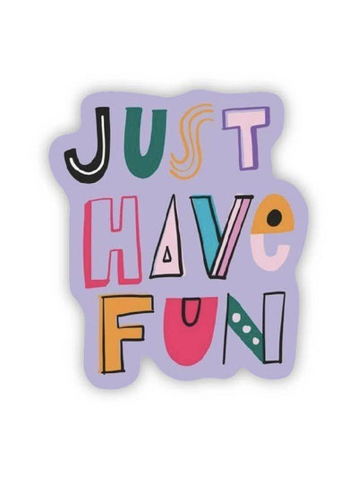 Just have fun sticker - Rewired & Real