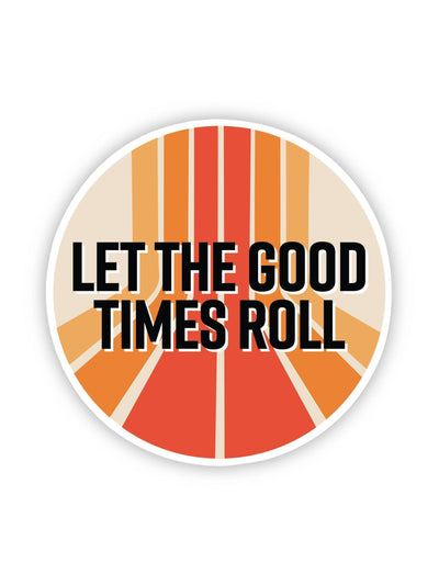 Let the good times roll sticker - Rewired & Real